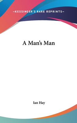 A Man's Man 0548057192 Book Cover