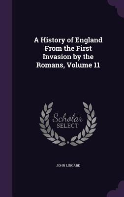 A History of England From the First Invasion by... 1358050023 Book Cover