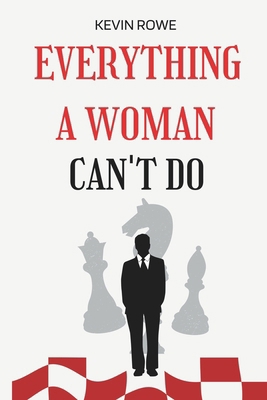Everything a Woman Can't Do B0B8BJB4H1 Book Cover
