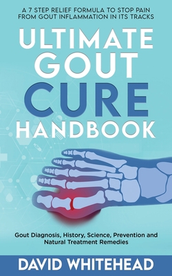 Ultimate Gout Cure Handbook: Gout Diagnosis, Hi... 1989971202 Book Cover