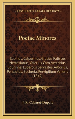 Poetae Minores: Sabinus, Calpurnius, Gratius Fa... [French] 1165735768 Book Cover