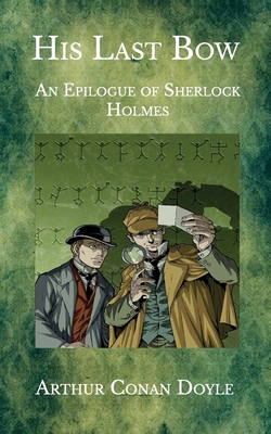 Paperback His Last Bow: An Epilogue of Sherlock Holmes Book