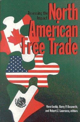 North American Free Trade: Assessing the Impact 0815753160 Book Cover