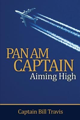 Pan Am Captain: Aiming High 0989093700 Book Cover