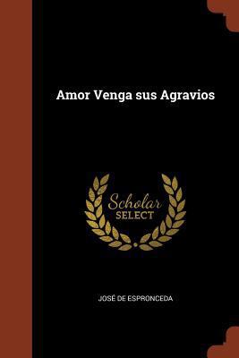 Amor Venga sus Agravios [Spanish] 1374924911 Book Cover