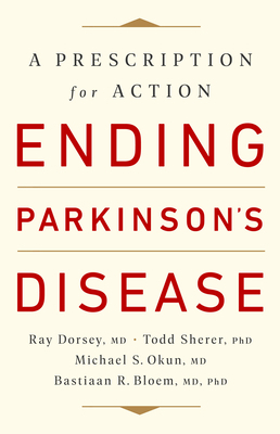 Ending Parkinson's Disease: A Prescription for ... 154172450X Book Cover