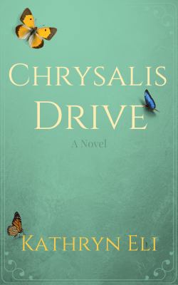 Chrysalis Drive 0999264710 Book Cover