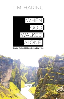 When God Walked Alone 1647465788 Book Cover