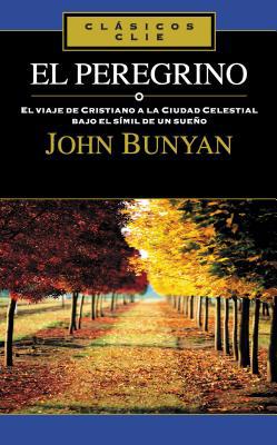 El Peregrino: El Viaje de Cristiano a la Cuidad... [Spanish] 8482675362 Book Cover
