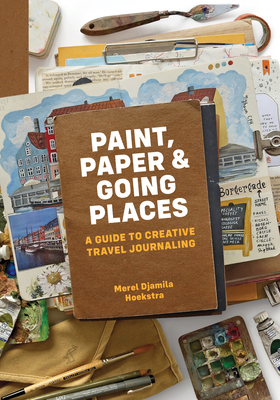 Paint, Paper & Going Places: A guide to creativ... 9493338231 Book Cover