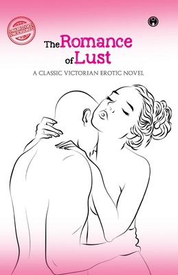 The Romance of Lust- A classic Victorian erotic... 9355171439 Book Cover