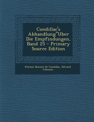 Condillac's Abhandlung"uber Die Empfindungen, B... [German] 1295389800 Book Cover