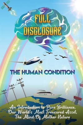 The Human Condition - Full Disclosure B0CQTW2QKR Book Cover