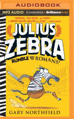 Julius Zebra: Rumble with the Romans! 1511372079 Book Cover