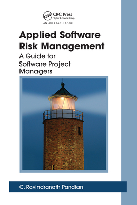 Applied Software Risk Management: A Guide for S... 0367453290 Book Cover