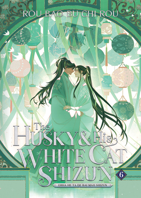 The Husky and His White Cat Shizun: Erha He Ta ... 1685797636 Book Cover