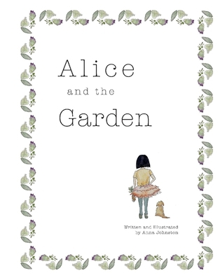 Alice and the Garden: Volume 1 1098322541 Book Cover