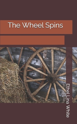 The Wheel Spins 1697082521 Book Cover