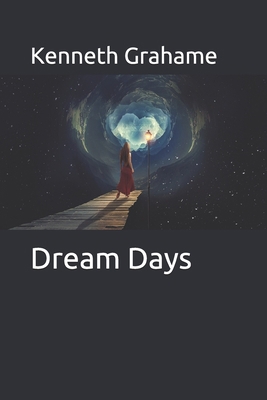 Dream Days 1693152592 Book Cover