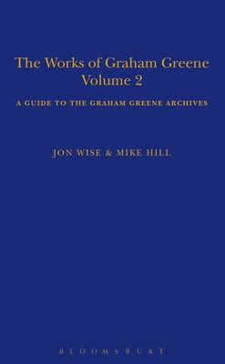 The Works of Graham Greene, Volume 2: A Guide t... 1350512710 Book Cover