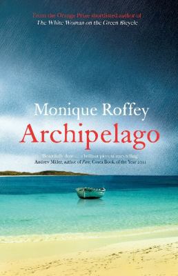 Archipelago. by Monique Roffey 1849838755 Book Cover