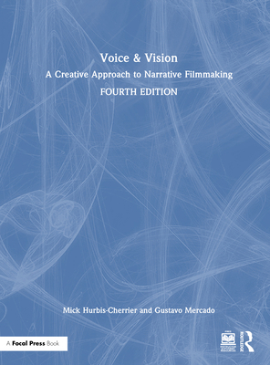 Voice & Vision: A Creative Approach to Narrativ... 0367758687 Book Cover