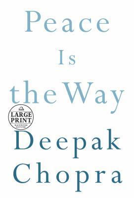 Peace is the Way: Bringing War and Violence to ... 0375435131 Book Cover