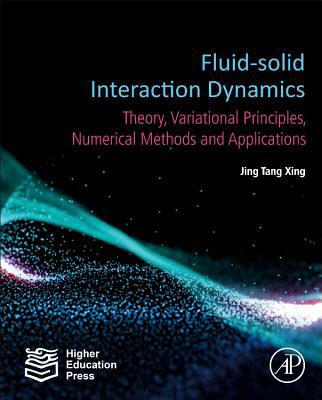 Fluid-Solid Interaction Dynamics: Theory, Varia... 0128193522 Book Cover