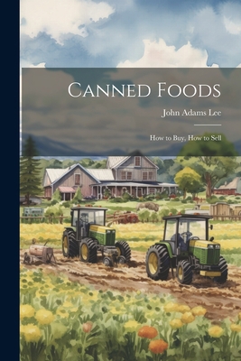 Canned Foods: How to Buy, How to Sell 102196283X Book Cover