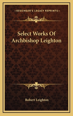 Select Works of Archbishop Leighton 1163460265 Book Cover