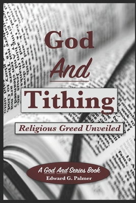 God And Tithing: Religious Greed Unveiled B0D7SQ37VS Book Cover