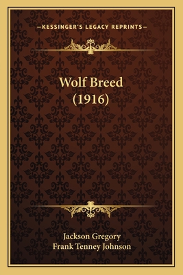 Wolf Breed (1916) 1165793504 Book Cover