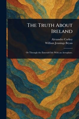 The Truth About Ireland 1023523868 Book Cover