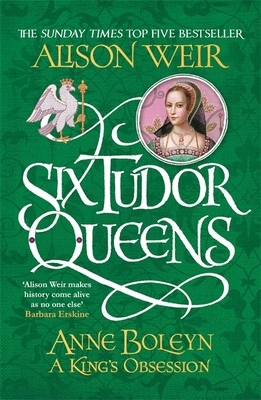 Six Tudor Queens Anne Boleyn 1472227662 Book Cover