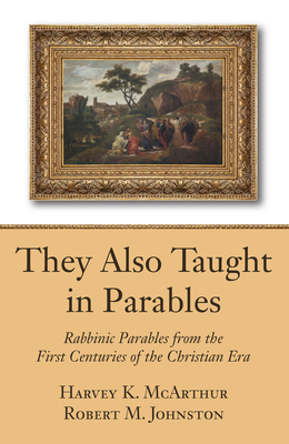 They Also Taught in Parables 1498205097 Book Cover