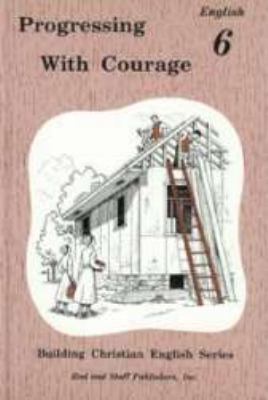 Progressing with Courage (Building Christian En... 0739905236 Book Cover