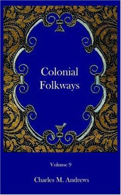 Colonial Folkways 1932109331 Book Cover