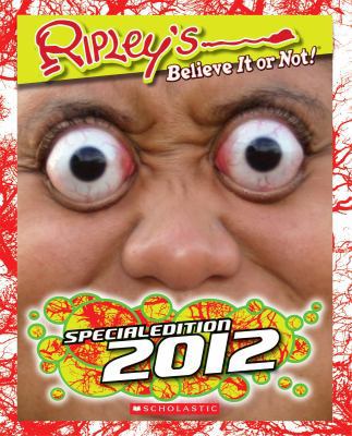 Ripley's Believe It or Not!: Special Edition 2012 0545329752 Book Cover