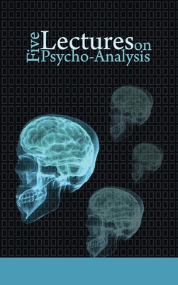 Five Lectures on Psycho-Analysis 1638232393 Book Cover