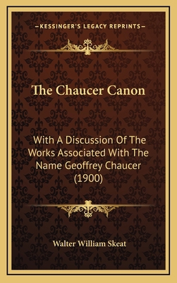 The Chaucer Canon: With A Discussion Of The Wor... 1167077334 Book Cover