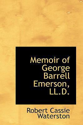 Memoir of George Barrell Emerson, LL.D. 0559717717 Book Cover