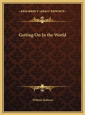 Getting On In the World 1169777104 Book Cover