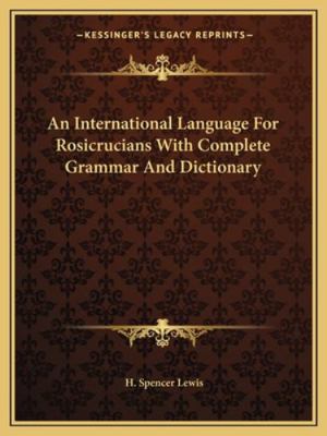 An International Language For Rosicrucians With... 1162891483 Book Cover