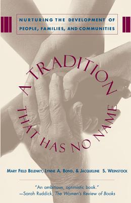 A Tradition That Has No Name: Nurturing the Dev... 0465086810 Book Cover