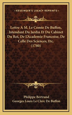 Lettre A M. Le Comte De Buffon, Intendant Du Ja... [French] 1166643263 Book Cover