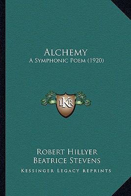 Alchemy: A Symphonic Poem (1920) 116456224X Book Cover