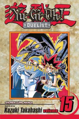 Yu-Gi-Oh!: Duelist, Vol. 15 1421504081 Book Cover
