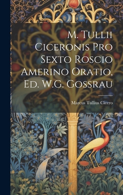 M. Tullii Ciceronis Pro Sexto Roscio Amerino Or... [Portuguese] 1020395591 Book Cover
