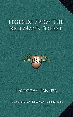 Legends from the Red Man's Forest 1163418382 Book Cover