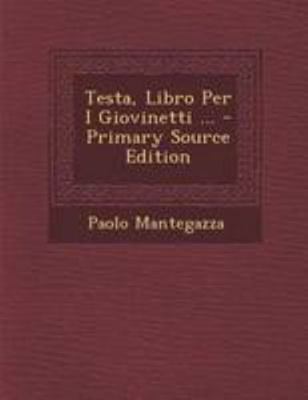Testa, Libro Per I Giovinetti ... - Primary Sou... [Italian] 1294310933 Book Cover